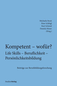 Vorderes Coverbild Kompetent – wofür? Life Skills – Beruflichkeit – Persönlichkeitsbildung