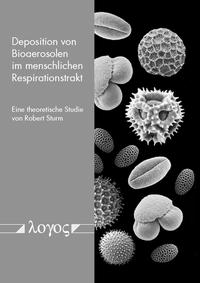 Vorderes Coverbild Deposition von Bioaerosolen im menschlichen Respirationstrakt