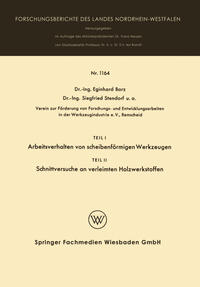 Vorderes Coverbild Teil I Arbeitsverhalten von scheibenförmigen Werkzeugen. Teil II Schnittversuche an verleimten Holzwerkstoffen