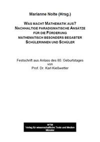 Vorderes Coverbild Was macht Mathematik aus? Nachhaltige paradigmatische Ansätze für die Förderung mathematisch besonders begabter Schülerinnen und Schüler