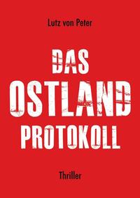 Vorderes Coverbild Das Ostland-Protokoll
