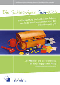 Vorderes Coverbild Die Schleswiger Seh-Kiste zur Beobachtung des funktionalen Sehens von Kindern und Jugendlichen unter der Fragestellung von CVI