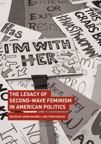 Vorderes Coverbild The Legacy of Second-Wave Feminism in American Politics