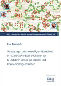 Vorderes Coverbild Versetzungen und inverse Pyramidendefekte in AlGaN/GaN-HEMT-Strukturen auf Si und deren Einfluss auf Material- und Bauelementeigenschaften