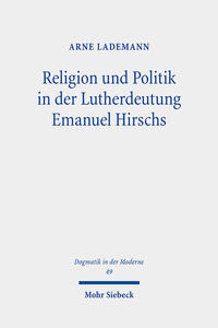 Vorderes Coverbild Religion und Politik in der Lutherdeutung Emanuel Hirschs