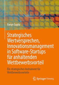 Vorderes Coverbild Strategisches Wertversprechen, Innovationsmanagement in Software-Startups für anhaltenden Wettbewerbsvorteil