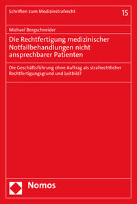 Vorderes Coverbild Die Rechtfertigung medizinischer Notfallbehandlungen nicht ansprechbarer Patienten
