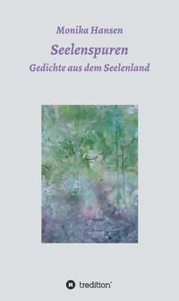 Vorderes Coverbild Seelenspuren - Gedichte aus dem Seelenland