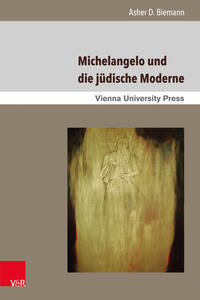 Vorderes Coverbild Michelangelo und die jüdische Moderne