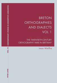 Vorderes Coverbild Breton Orthographies and Dialects - Vol. 1