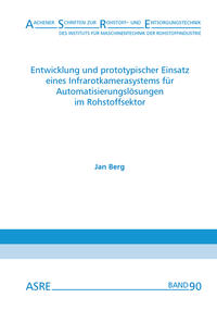 Vorderes Coverbild Entwicklung und prototypischer Einsatz eines Infrarotkamerasystems für Automatisierungslösungen im Rohstoffsektor