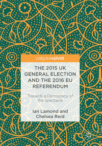 Vorderes Coverbild The 2015 UK General Election and the 2016 EU Referendum