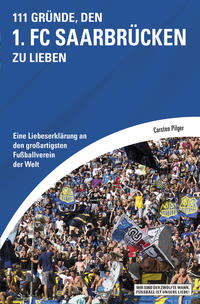 Vorderes Coverbild 111 Gründe, den 1. FC Saarbrücken zu lieben