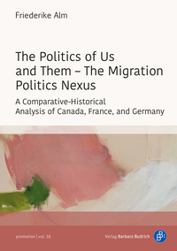 Vorderes Coverbild The Politics of Us and Them – The Migration Politics Nexus