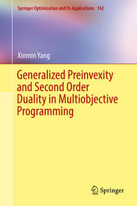 Vorderes Coverbild Generalized Preinvexity and Second Order Duality in Multiobjective Programming