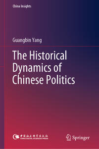 Vorderes Coverbild The Historical Dynamics of Chinese Politics