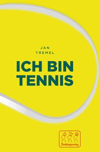 Vorderes Coverbild Ich bin Tennis