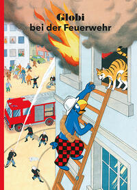 Vorderes Coverbild Globi bei der Feuerwehr