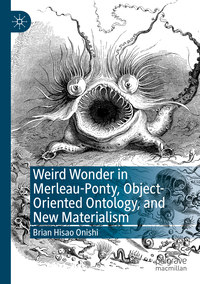 Vorderes Coverbild Weird Wonder in Merleau-Ponty, Object-Oriented Ontology, and New Materialism