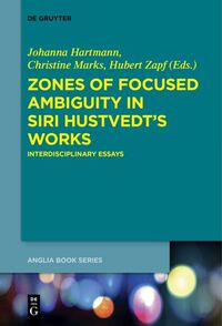 Vorderes Coverbild Zones of Focused Ambiguity in Siri Hustvedt’s Works