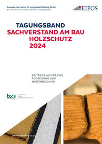 Vorderes Coverbild Tagungsband der EIPOS Sachverständigentage: Sachverstand am Bau - Holzschutz 2024