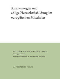 Vorderes Coverbild Kirchenvogtei und adlige Herrschaftsbildung im europäischen Mittelalter