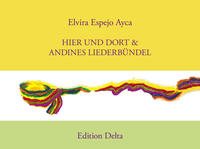Vorderes Coverbild Kaypi jaqhaypi & Kirki qhañi – Por aquí, por allá & Petaca de las poéticas andinas – Hier und dort & Andines Liederbündel