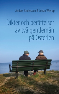 Vorderes Coverbild Dikter och berättelser av två gentlemän på Österlen