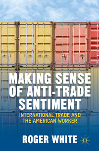Vorderes Coverbild Making Sense of Anti-trade Sentiment