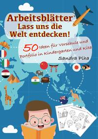 Vorderes Coverbild KitaFix-Kreativ: Arbeitsblätter Lass uns die Welt entdecken! (50 Ideen für Vorschule und Portfolio in Kindergarten und Kita)