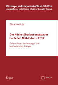 Vorderes Coverbild Die Höchstüberlassungsdauer nach der AÜG-Reform 2017