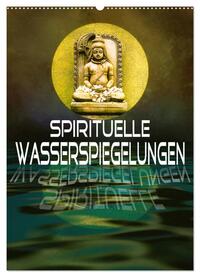 Vorderes Coverbild Spirituelle Wasserspiegelungen (Wandkalender 2025 DIN A2 hoch), CALVENDO Monatskalender