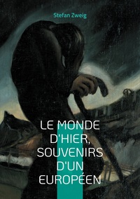 Vorderes Coverbild Le monde d'hier, souvenirs d'un européen
