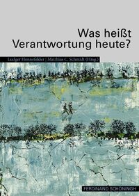 Vorderes Coverbild Was heißt Verantwortung heute?