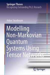 Vorderes Coverbild Modelling Non-Markovian Quantum Systems Using Tensor Networks