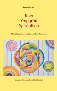 Vorderes Coverbild Kuin Ympyrää Spiraalissa