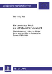 Vorderes Coverbild Ein deutsches Reich auf katholischem Fundament