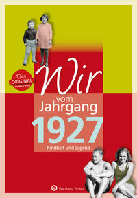 Vorderes Coverbild Wir vom Jahrgang 1927 - Kindheit und Jugend