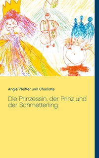 Vorderes Coverbild Die Prinzessin, der Prinz und der Schmetterling