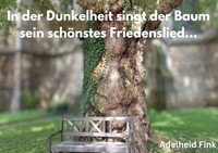 Vorderes Coverbild In der Dunkelheit sind der Baum sein schönstes Friedenslied...