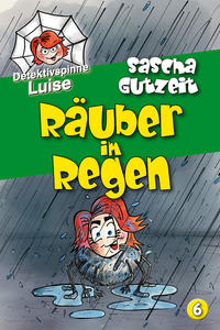Vorderes Coverbild Detektivspinne Luise - Räuber im Regen