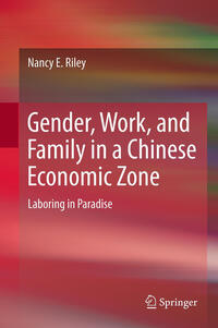 Vorderes Coverbild Gender, Work, and Family in a Chinese Economic Zone