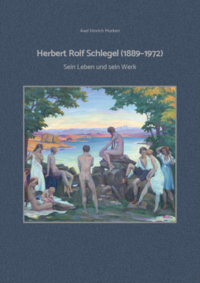 Vorderes Coverbild Herbert Rolf Schlegel (1889-1972)