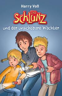 Vorderes Coverbild Der Schlunz und der unsichtbare Wächter