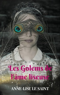 Vorderes Coverbild Les Golems de l'âme liseuse