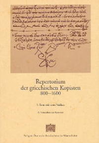 Vorderes Coverbild Repertorium der griechischen Kopisten 800?1600. 3. Teil: Handschriften aus den Bibliotheken Roms mit dem Vatikan