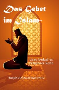 Vorderes Coverbild Das Gebet im Islam- dazu bedarf es religiöser Reife