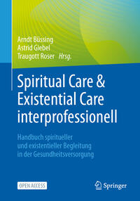 Vorderes Coverbild Spiritual Care & Existential Care interprofessionell