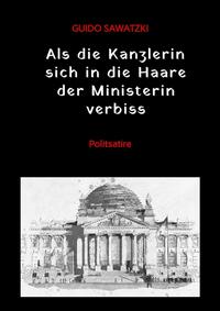 Vorderes Coverbild Als die Kanzlerin sich in die Haare der Ministerin verbiss