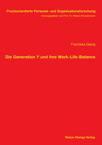 Vorderes Coverbild Die Generation Y und ihre Work-Life-Balance